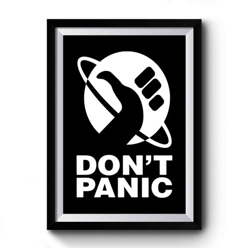 Don't Panic Hitchhikers Guide Premium Poster