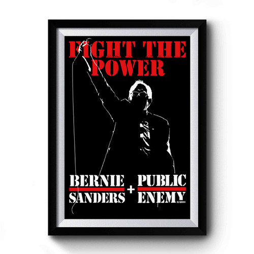 Fight The Power Bernie Premium Poster Fight The Power Bernie Premium Poster