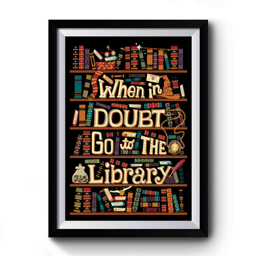 Go To The Library Premium Poster