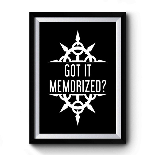 Got It Memorized Premium Poster