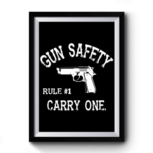 Gun Safety Rule 1 Carry One Premium Poster