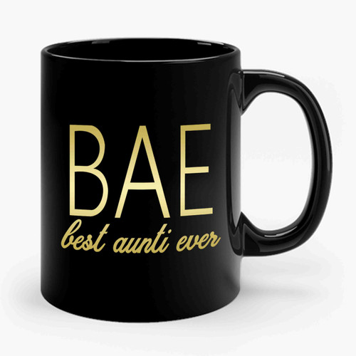 Bae Best Aunt Ever Ceramic Mug