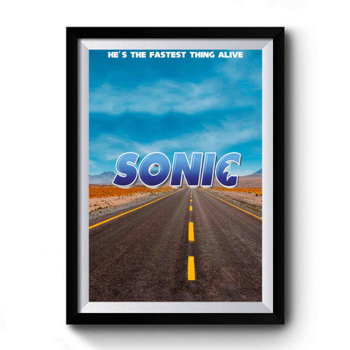 He's The Fastest Thing Alive Sonic Premium Poster