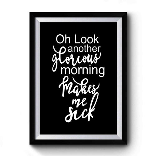 Hocus Pocus Another Glorious Morning Makes Me Sick Premium Poster
