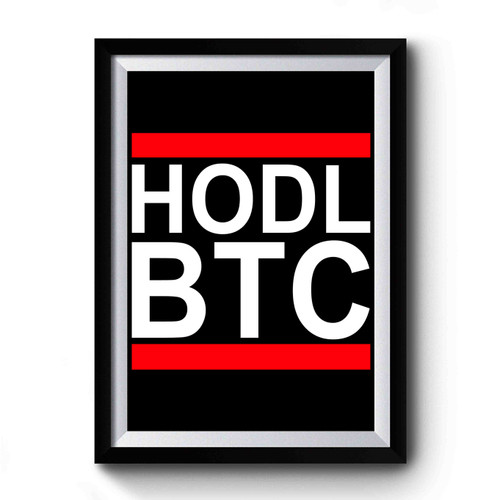 Hodl Btc Bitcoin Premium Poster