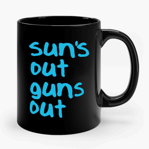 Sun's Out Guns Out Funny Ceramic Mug