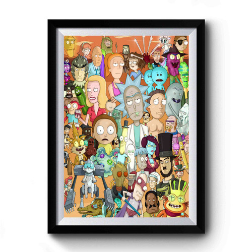 I Made Of A Bunch Of Rick And Morty Characters Premium Poster