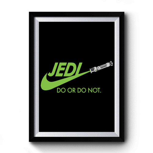 Jedi Do Or Not 1 Premium Poster
