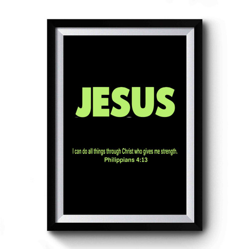 Jesus Strong I Can Do All Things Througt Christ Whoo Premium Poster