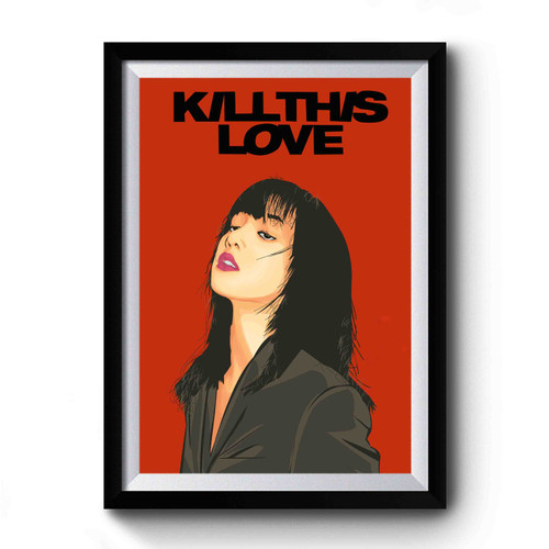 Lisa Blackpink Kill This Love Premium Poster