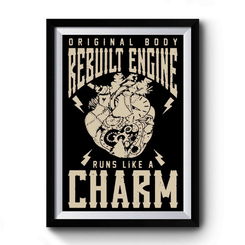 Original Body Rebuilt Engine Premium Poster