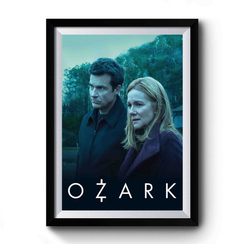 Ozark Tv Show Premium Poster