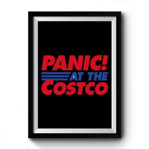 Panic at The Costco Premium Poster