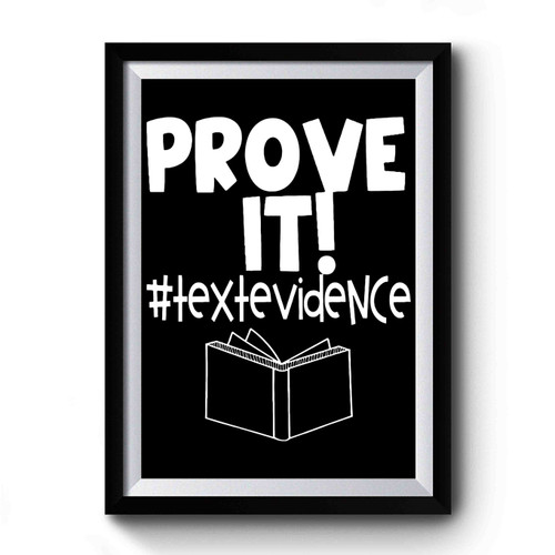 Prove It Premium Poster