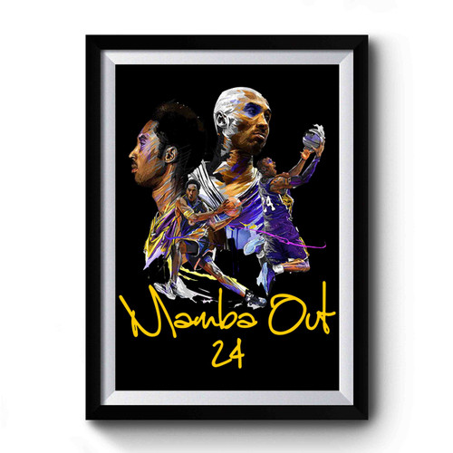 Rip Kobe Bryant 1978 - 2020 Mamba Out 24 Premium Poster