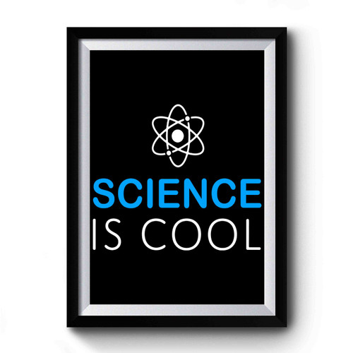 Science Is Cool Premium Poster