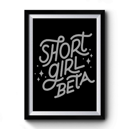 Short Girl Beta Premium Poster
