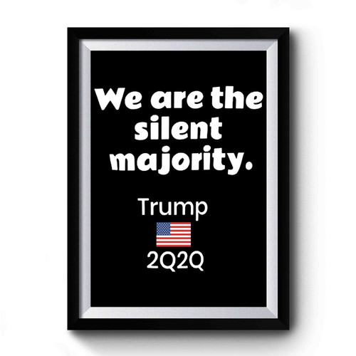 Silent Majority Premium Poster