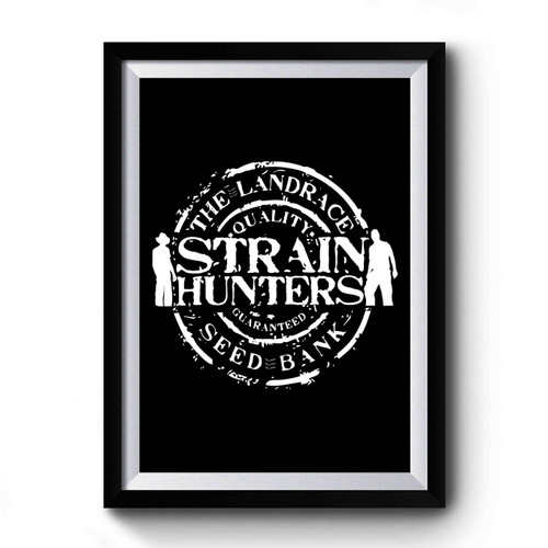 Strain Hunters Premium Poster