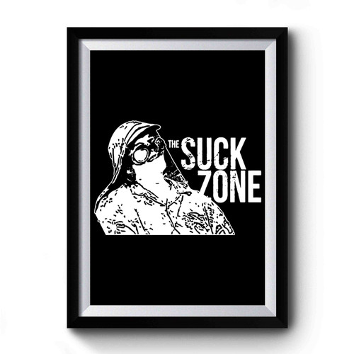 Suck Zone Premium Poster
