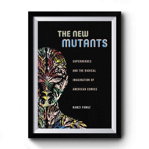 The New Mutants Superheroes and the Radical Premium Poster