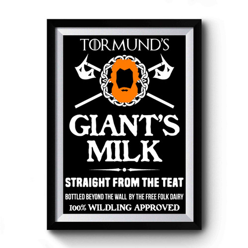 Tormund's Giants Milk Premium Poster