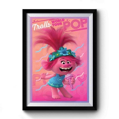 Troll World Tour Pop Poppy Premium Poster