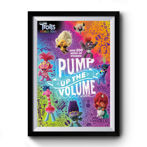 Trolls World Tour Pump Up the Volume Premium Poster