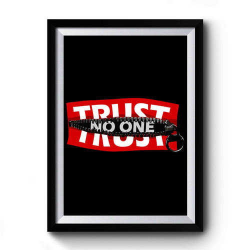 Trust No One Premium Poster