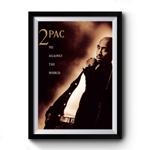 Tupac Me Against The World Premium Poster