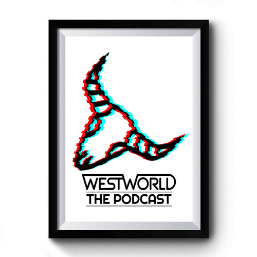 Westworld The Podcast Premium Poster