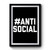Im Anti Social Yeah Anti Social Premium Poster