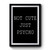 Not Cute Just Psyco Premium Poster