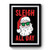 Sleigh All Day Santa Funny Christmas Premium Poster