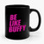 Be Like Buffy Ceramic Mug