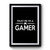 Trust Me Videogamers Gamer Premium Poster