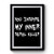 You Inspire My Inner Serial Killer Premium Poster