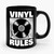 Vinyl Rules Retro Dj Turntablists Vinyl Ceramic Mug