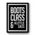 Boots Class & A Little Sass Funny Humour Premium Poster
