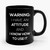 Warning I Have An Attitude And I Know How To Use It Ceramic Mug