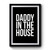 Daddy In The House Typography Funny Dad Premium Poster