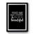 Feed Me Mac N' Cheese & Tell Me I'm Beautiful Beautiful Wifey Premium Poster
