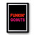 Funkin' Donuts Funny Premium Poster