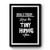 Goals Today Keep The Tiny Humans Alive Premium Poster