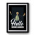 Hello Bernie Sanders President 2016 Premium Poster