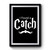 I Found A Catch & She Found A Keeper 1 Premium Poster