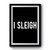 I Sleigh Christmas Yes Daddy Cyber Monday Black Friday Premium Poster
