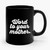 Word To Your Mother Ceramic Mug