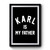 Karl Is My Father Special Design Premium Poster