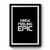 Kinda Feeling Epic Cool Funny Positvie Vibes Good Vibes Premium Poster Kinda Feeling Epic Cool Funny Positvie Vibes Good Vibes Premium Poster